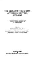 The Defeat of the Enemy Attack on Shipping, 1939-1945