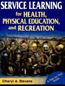 Service Learning for Health, Physical Education, and Recreation