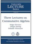 Three lectures on commutative algebra