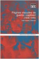 Pàgines viscudes de guerra i captiveri (1936-1940)