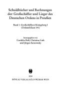 Schuldbücher und Rechnungen der Grossschäffer und Lieger des Deutschen Ordens in Preussen