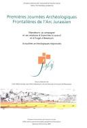 Premières Journées archéologiques frontalières de l'Arc jurassien