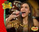 Becoming a Pop Star
