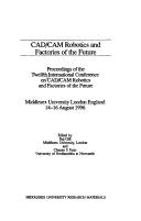 CAD/CAM Robotics and the Factories of the Future