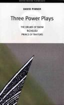 Three Power Plays: The Drums of Snow/Richelieu/Prince of Traitors