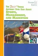 The Best Things Anybody Ever Said About Sports, Management, & Marketing