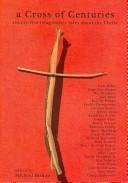 A Cross of Centuries: Twenty-Five Imaginative Tales About the Christ
