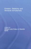 Einstein, Relativity and Absolute Simultaneity