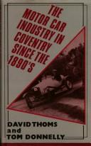The Motor Car Industry in Coventry Since the 1890s