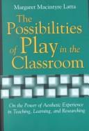 The Possibilities of Play in the Classroom
