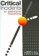 Critical Incidents in Addictions Counseling