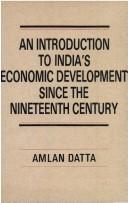 An Introduction to India's Economic Development Since the Nineteenth Century