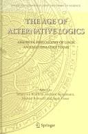 The Age of Alternative Logics