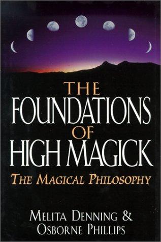 The Foundations of High Magick