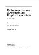Cardiovascular Actions of Anesthetics and Drugs Used in Anesthesia