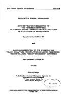Country Reports Presented at the Fifth Session of the Indo-Pacific Fishery Commission Working Party of Experts on Inland Fisheries, Bogor, Indonesia, 24-29 June 1991