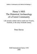 Henry's Mill: The Historical Archaeology of a Forest Community