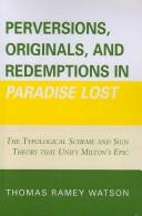 Perversions, Originals, and Redemptions in Paradise Lost