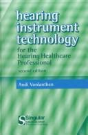 Hearing Instrument Technology for the Hearing Healthcare Professional