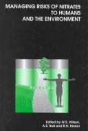 Managing risks of nitrates to humans and the environment