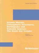 Seismic Motion, Lithospheric Structures, Earthquake and Volcanic Sources