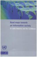 Road Maps Towards an Information Society in Latin America and the Caribbean