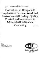 Innovations in design with emphasis on seismic, wind, and environmental loading, quality control and innovations in materials/hot weather concreting