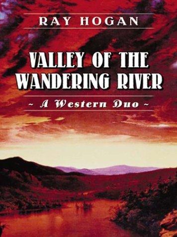 Valley of the wandering river