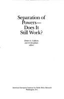 Separation of powers--does it still work?