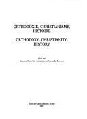 Orthodoxie, christianisme, histoire =