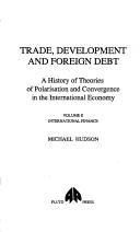 Trade Development and Foreign Debt, Volume 2