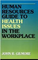 Human Resources Guide to Health Issues in the Workplace