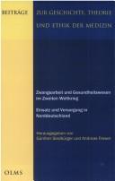 Zwangsarbeit und Gesundheitswesen im Zweiten Weltkrieg
