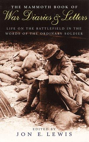 The Mammoth Book of War Diaries and Letters