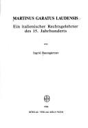 Martinus Garatus Laudensis : ein italienischer Rechtsgelehrter des 15. Jahrhunderts