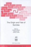The Origin and Fate of Somites