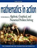 Mathematics in Action: An Introduction to Algebraic, Graphical, and Numerical Problem Solving
