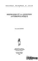 Heidegger et la question anthropologique