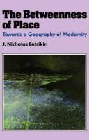 Betweenness of Place, Towards a Geography of Modernity