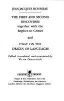 The First and the Second Discourses, Together with the Replies to Critics and The Essay on the Origin of Languages