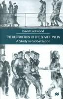 The destruction of the Soviet Union