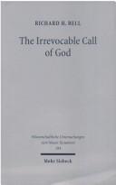 The Irrevocable Call of God: An Inquiry into Paul's Theology of Israel