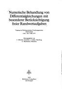 Numerische Behandlung von Differentialgleichungen mit besonderer Berücksichtigung freier Randwertaufgaben