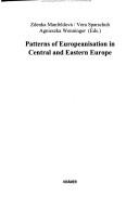 Patterns of Europeanisation in Central and Eastern Europe