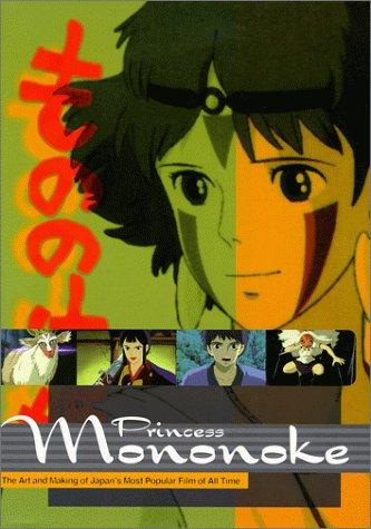 Princess Mononoke: The Art and Making of Japan's Most Popular Film of All Time