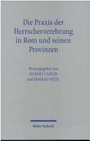 Die Praxis der Herrscherverehrung in Rom und seinen Provinzen
