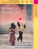 Education for All Global Monitoring Report: Strong Foundations