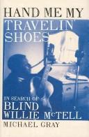 Hand Me My Travelin' Shoes: In Search of Blind Willie McTell
