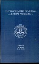 Electrochemistry in Mineral and Metal Processing V