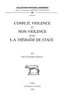 Conflit, violence et non-violence dans la "Thébaïde" de Stace